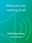 When you say nothing at all