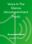 Voice In The Silence (Accompaniment Track)