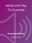 Abide with Me; 'Tis Eventide