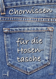 Chorwissen für die Hosentasche