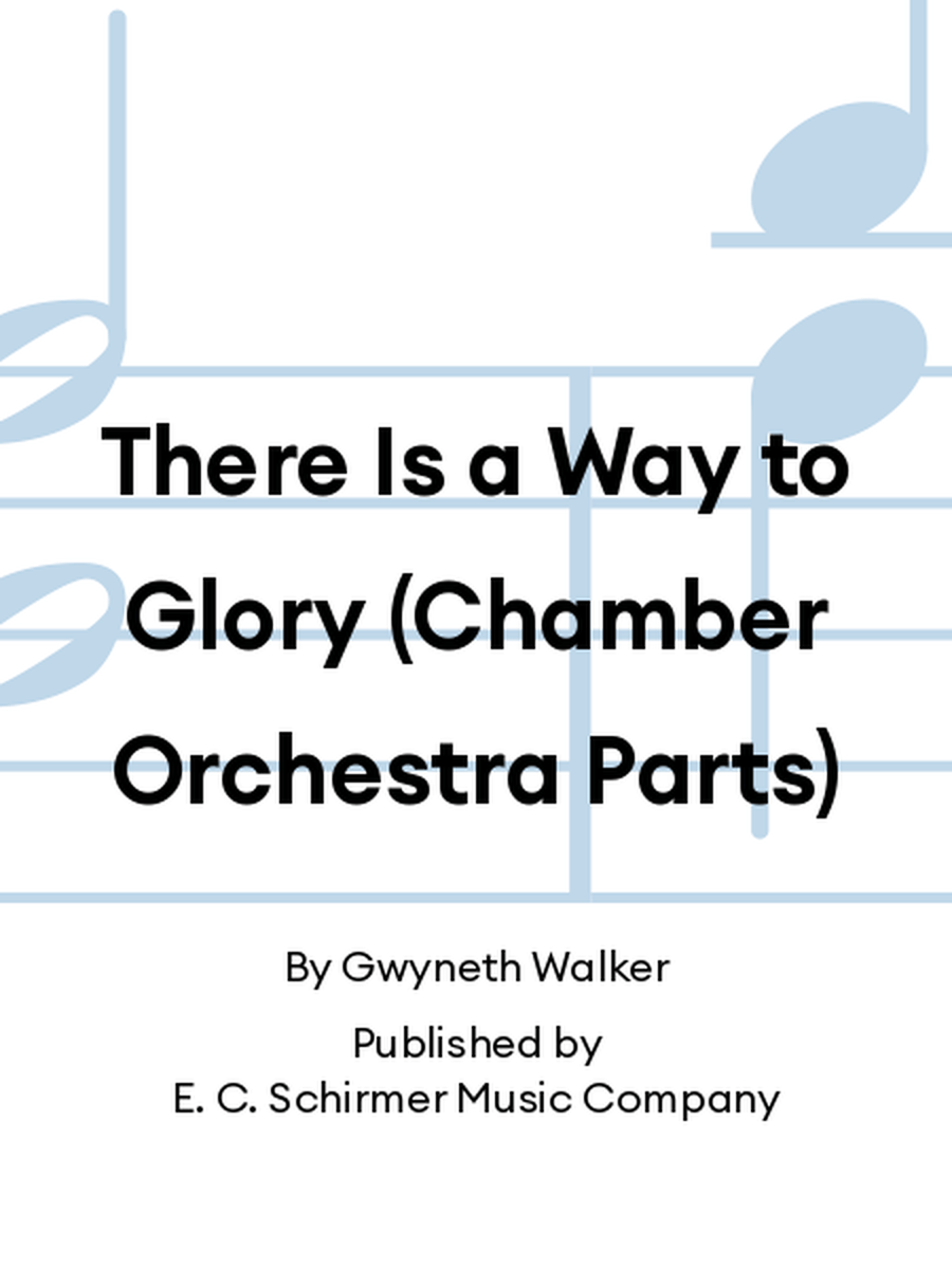 There Is a Way to Glory (Chamber Orchestra Parts) Chamber Orchestra scores gallery preview page 1
