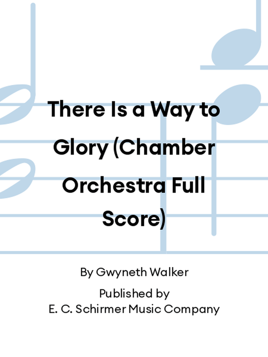 There Is a Way to Glory (Chamber Orchestra Full Score) Chamber Orchestra scores gallery preview page 1