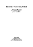 Joseph-François Kremer : Deux Pièces for solo oboe