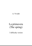 LA PRIMAVERA (The Spring) da LE QUATTRO STAGIONI (from The four seasons) 3 difficulty versions