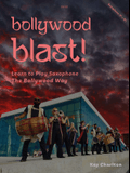 Bollywood Blast for Saxophone