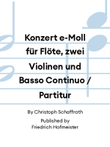 Konzert e-Moll für Flöte, zwei Violinen und Basso Continuo / Partitur
