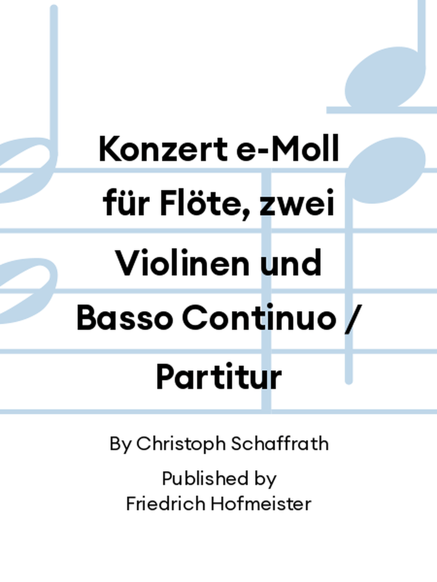 Konzert e-Moll für Flöte, zwei Violinen und Basso Continuo / Partitur Flute scores gallery preview page 1