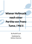 Wiener Hofmusik nach einer Partita von Franz Tuma / Md II