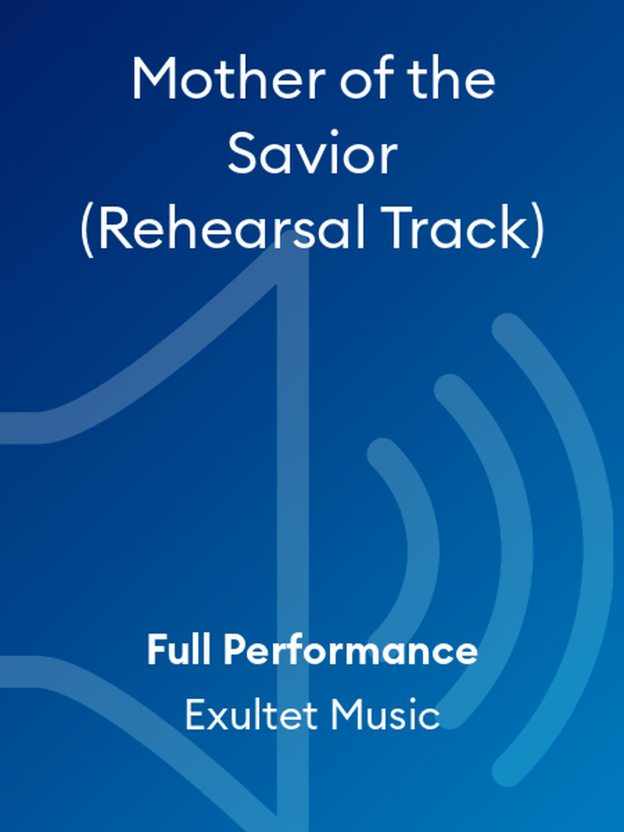 Mother of the Savior (Rehearsal Track) Choir scores gallery preview page 1