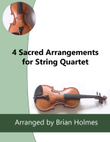 4 Sacred Arrangements for String Quartet