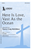 Here Is Love, Vast As the Ocean