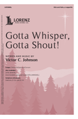 Gotta Whisper, Gotta Shout!