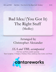Medley: Bad Idea with (You've Got It) The Right Stuff