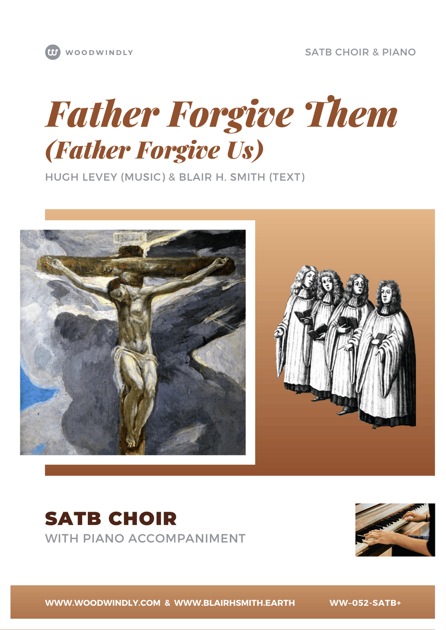 Father Forgive Them (Father Forgive Us) for SATB Choir with Piano accompaniment 4-Part scores gallery preview page 1