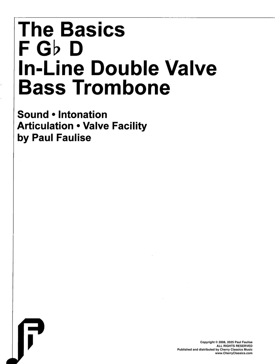 Faulise The Basics F G-flat D In-Line Double Valve Bass Trombone Sound Intonation Articulation Valve Trombone scores gallery preview page 1