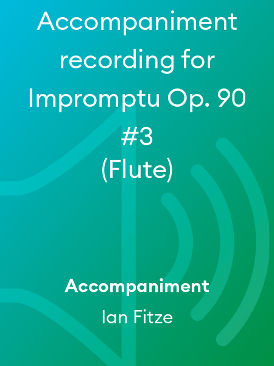 Accompaniment recording for Impromptu Op. 90 #3 (Flute) Flute Solo scores gallery preview page 1