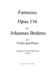 Fantasies Opus 116 by Johannes Brahms for Violin and Piano