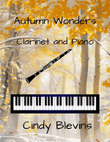 Autumn Wonders, an original piece for clarinet and piano