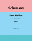 Dem Helden, by Schumann, Op.95 No.3, in G flat Major