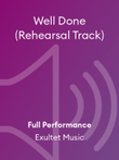 Well Done (Rehearsal Track)