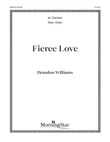 Fierce Love (Downloadable Clarinet & Solo Violin Parts)