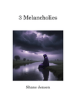 3 Melancholies