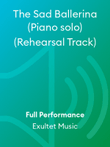 The Sad Ballerina (Piano solo) (Rehearsal Track)