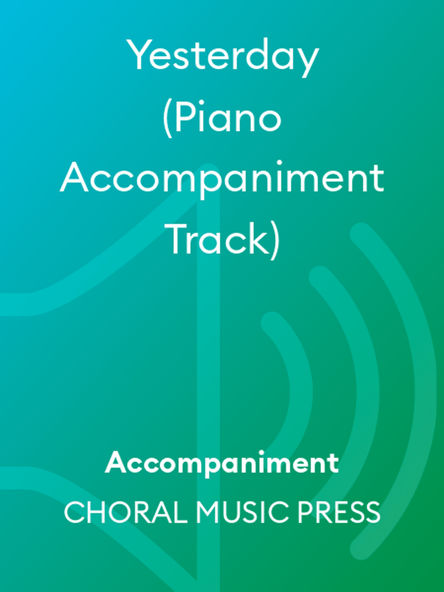 Yesterday (Piano Accompaniment Track) Show Choir scores gallery preview page 1