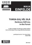 Tumsa gul vel sila (Darkness Still Lies in the Forest) (Mixed Choir)