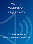 Chorale Meditation - Organ Solo