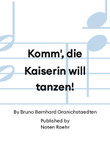 Komm', die Kaiserin will tanzen!