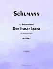 Der husar trara, by Schumann, Op.117 No.1, in B Major