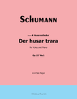 Der husar trara, by Schumann, Op.117 No.1, in A flat Major