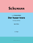 Der husar trara, by Schumann, Op.117 No.1, in A Major