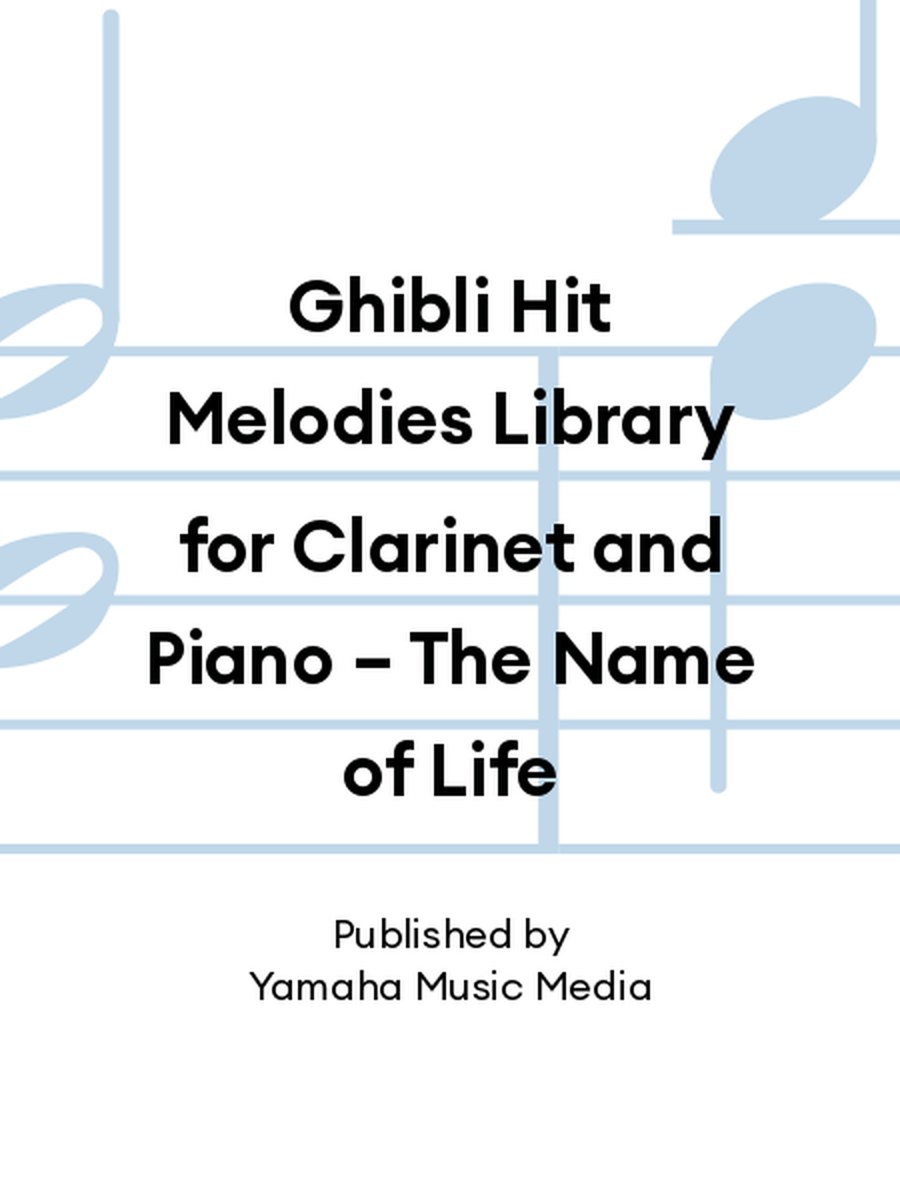 Ghibli Hit Melodies Library for Clarinet and Piano – The Name of Life Clarinet Solo scores gallery preview page 1