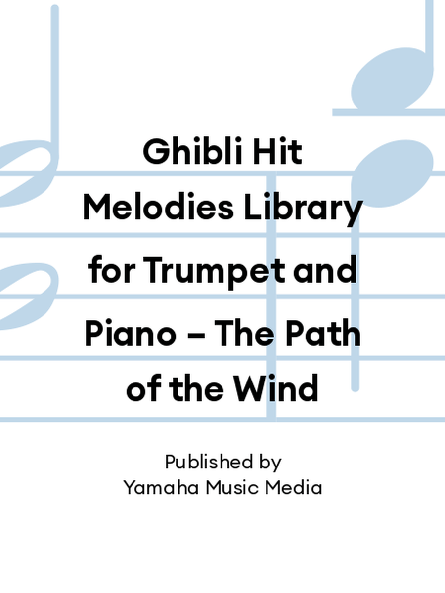 Ghibli Hit Melodies Library for Trumpet and Piano – The Path of the Wind Trumpet Solo scores gallery preview page 1