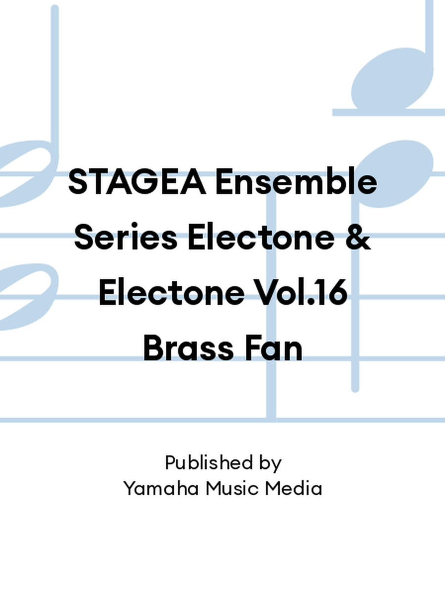 STAGEA Ensemble Series Electone & Electone Vol.16 Brass Fan Electone scores gallery preview page 1