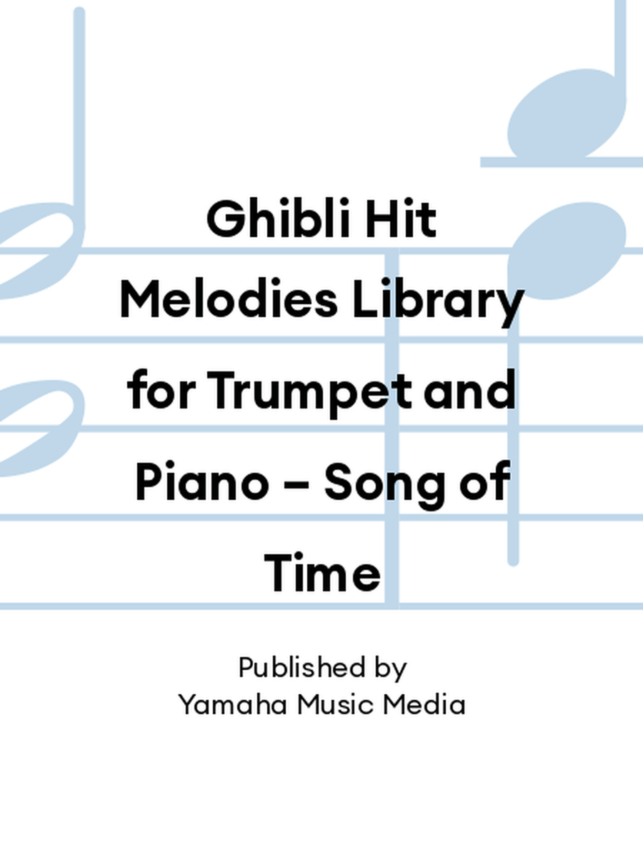 Ghibli Hit Melodies Library for Trumpet and Piano – Song of Time Trumpet Solo scores gallery preview page 1