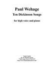 Paul Wehage Ten Dickinson Songs for high voice and piano
