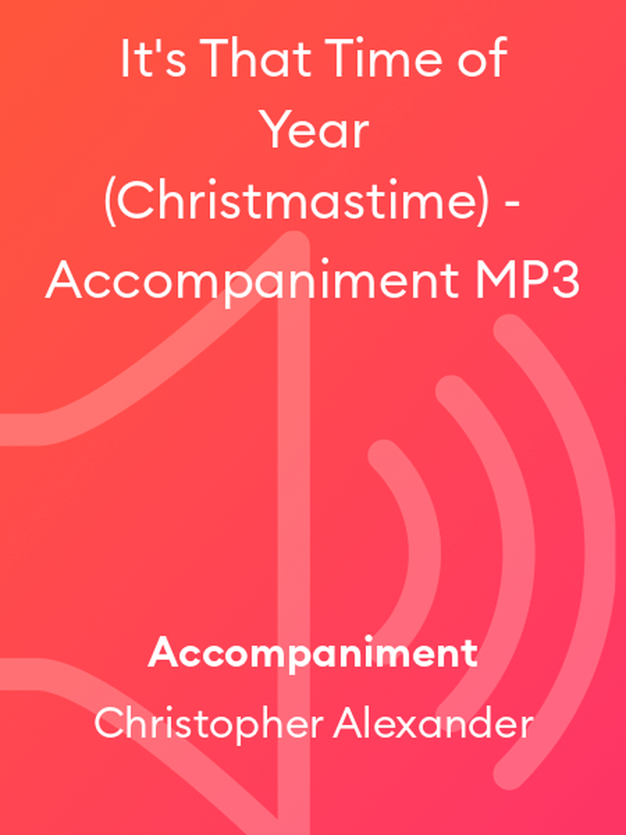 It's That Time of Year (Christmastime) - Accompaniment MP3 Accompaniment MP3 scores gallery preview page 1