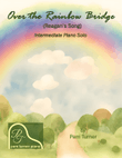 Over the Rainbow Bridge (Intermediate Piano Solo)