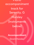 Piano accompaniment track for Serenity. G Horsley (Instruments below)