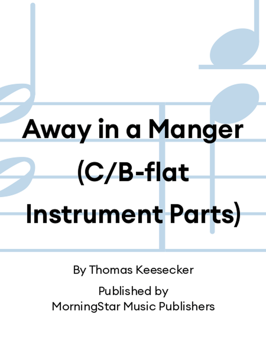 Away in a Manger (C/B-flat Instrument Parts) Choir scores gallery preview page 1