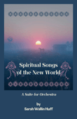 Spiritual Songs of the New World (SCORE) - Score Only