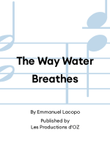 The Way Water Breathes