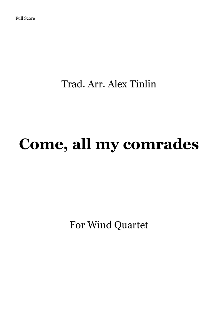 Come, All My Comrades Come, All My Comrades Woodwind Quartet scores gallery preview page 1