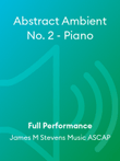 Abstract Ambient No. 2 - Piano