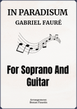 IN PARADISUM [GABRIEL FAURÉ] FOR SOPRANO AND GUITAR