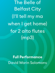 The Belle of Belfast City (I'll tell my ma when I get home) for 2 alto flutes (mp3)