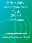 O Holy Light - Accompaniment Track (Digital Download)